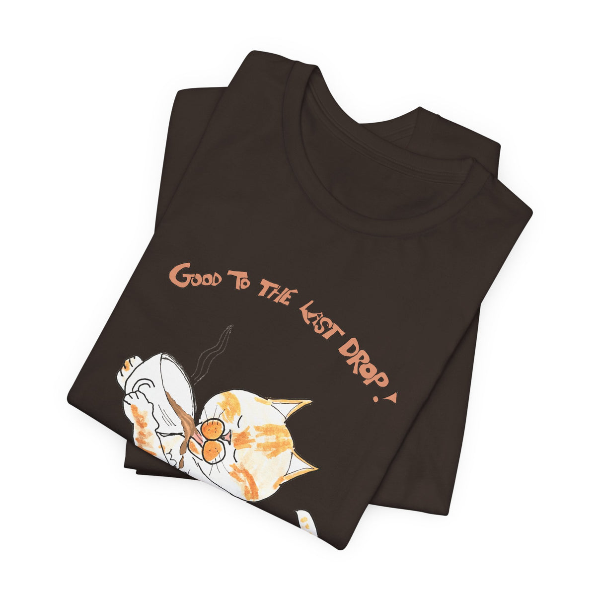 Niño "Good to the Last Drop" T-Shirt — Cute Orange & White Cat Drinking Coffee