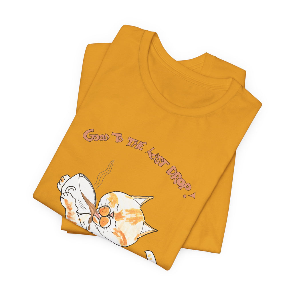 Niño "Good to the Last Drop" T-Shirt — Cute Orange & White Cat Drinking Coffee