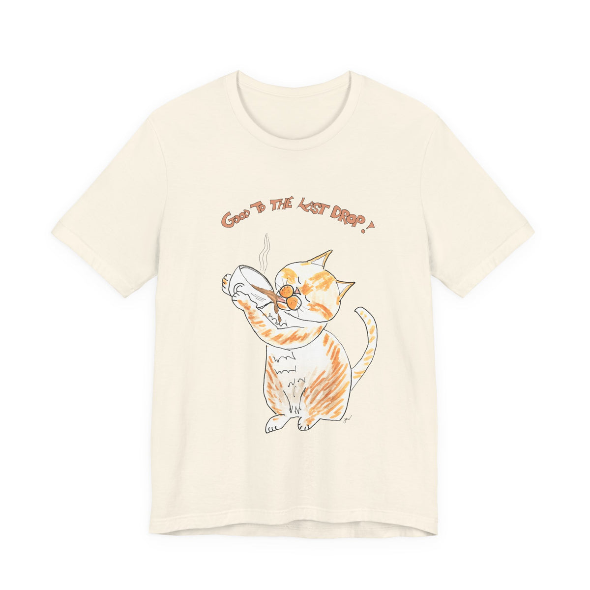 Niño "Good to the Last Drop" T-Shirt — Cute Orange & White Cat Drinking Coffee
