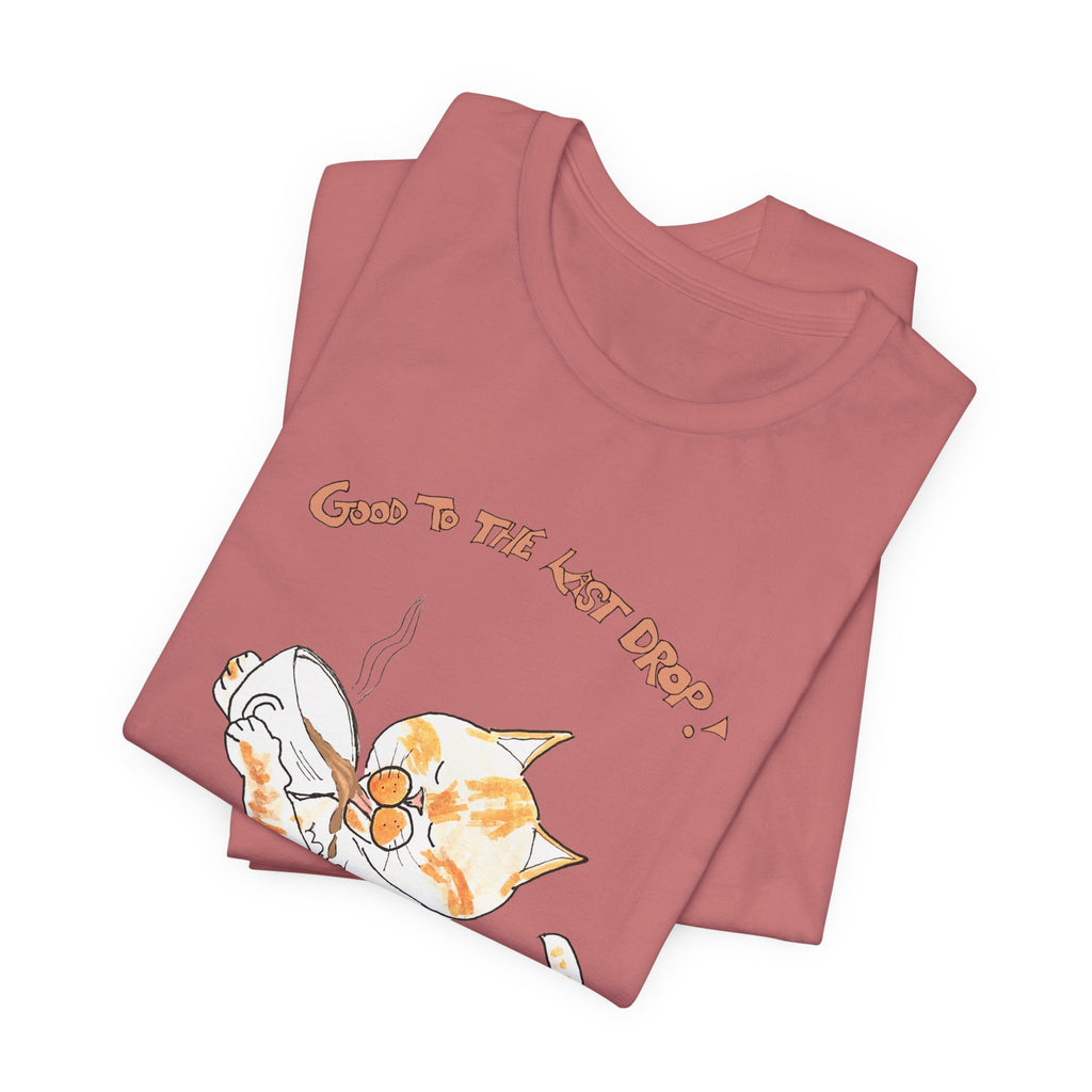 Niño "Good to the Last Drop" T-Shirt — Cute Orange & White Cat Drinking Coffee