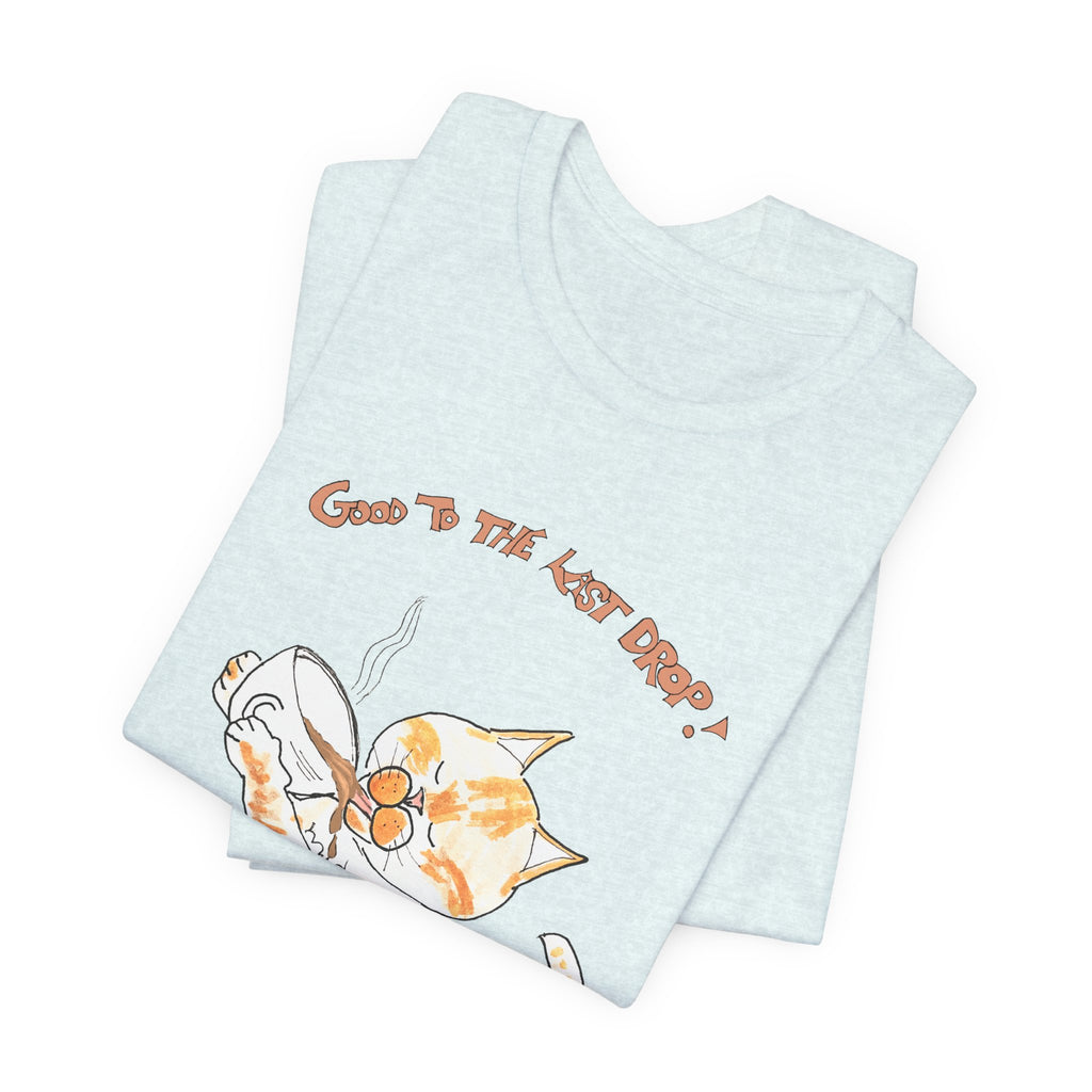 Niño "Good to the Last Drop" T-Shirt — Cute Orange & White Cat Drinking Coffee