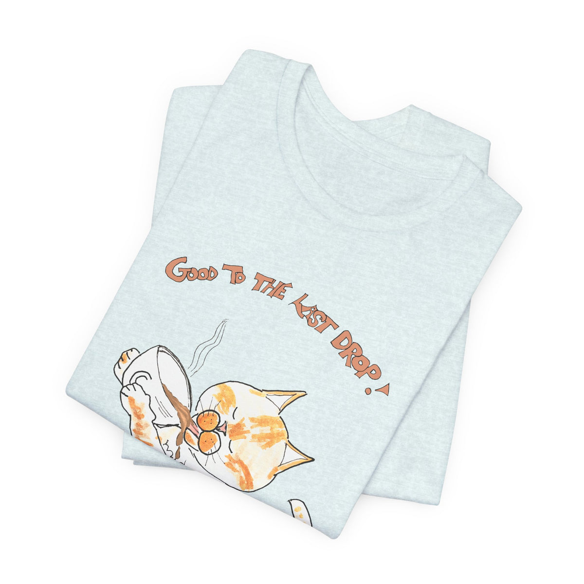 Niño "Good to the Last Drop" T-Shirt — Cute Orange & White Cat Drinking Coffee