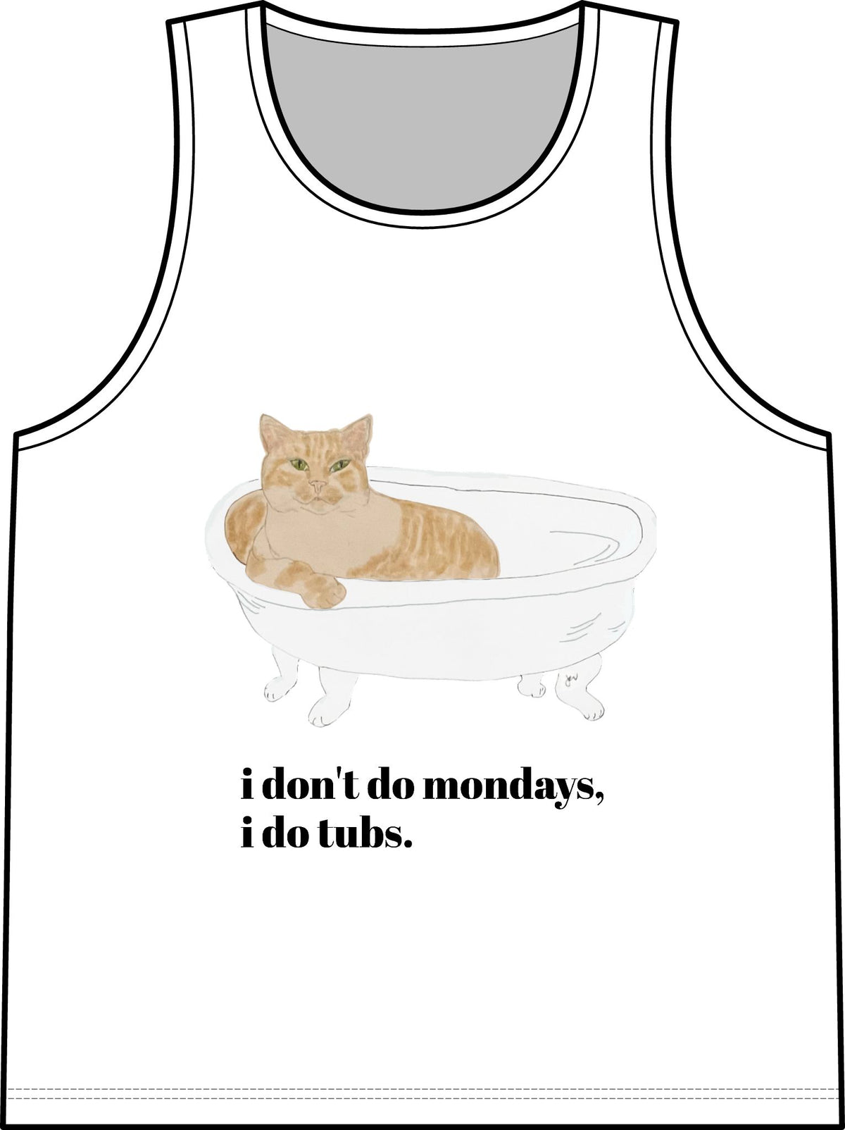Cat in Tub Tank Top — "I don't do Mondays, I do tubs." Organic Rib Tank