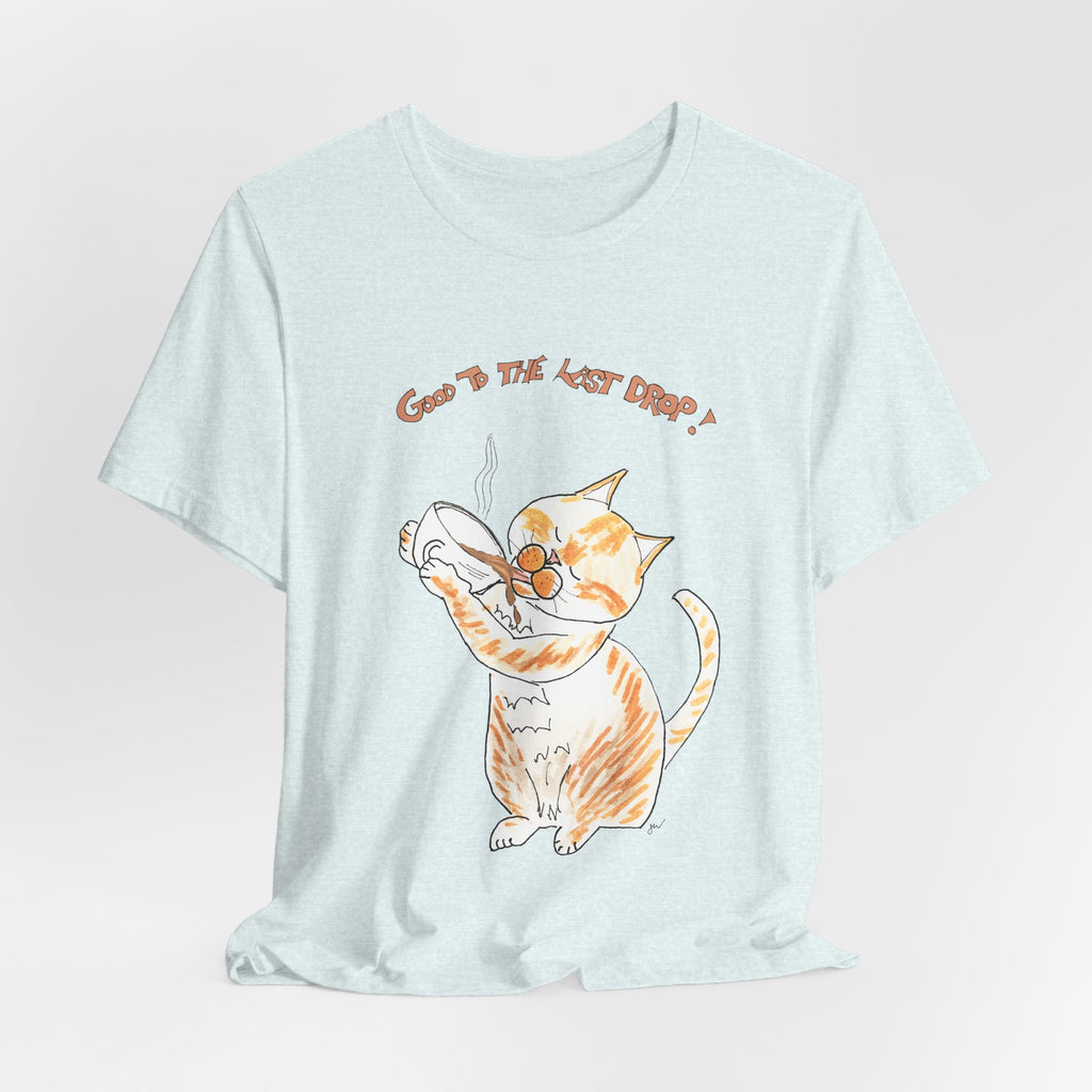 Niño "Good to the Last Drop" T-Shirt — Cute Orange & White Cat Drinking Coffee