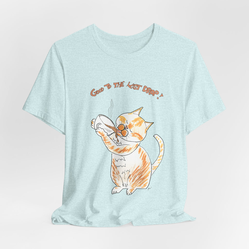 Niño "Good to the Last Drop" T-Shirt — Cute Orange & White Cat Drinking Coffee