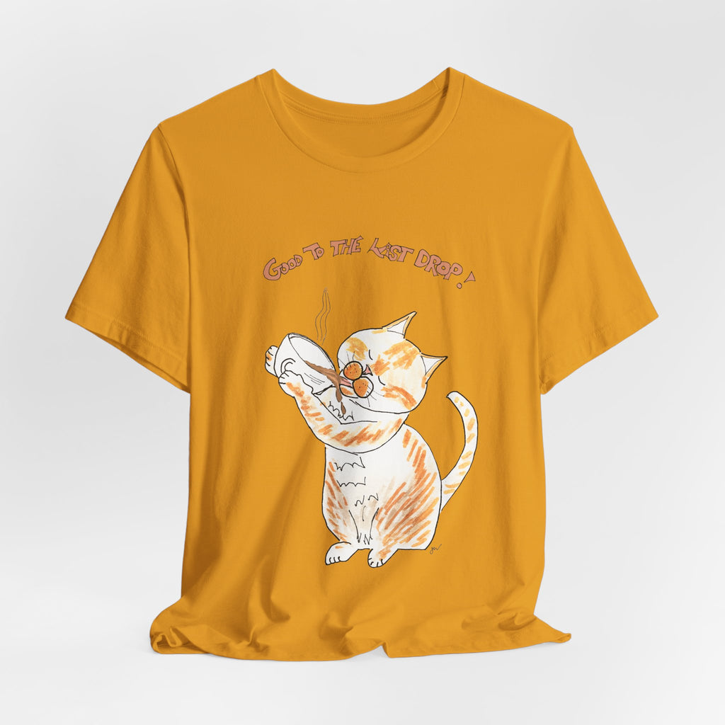 Niño "Good to the Last Drop" T-Shirt — Cute Orange & White Cat Drinking Coffee