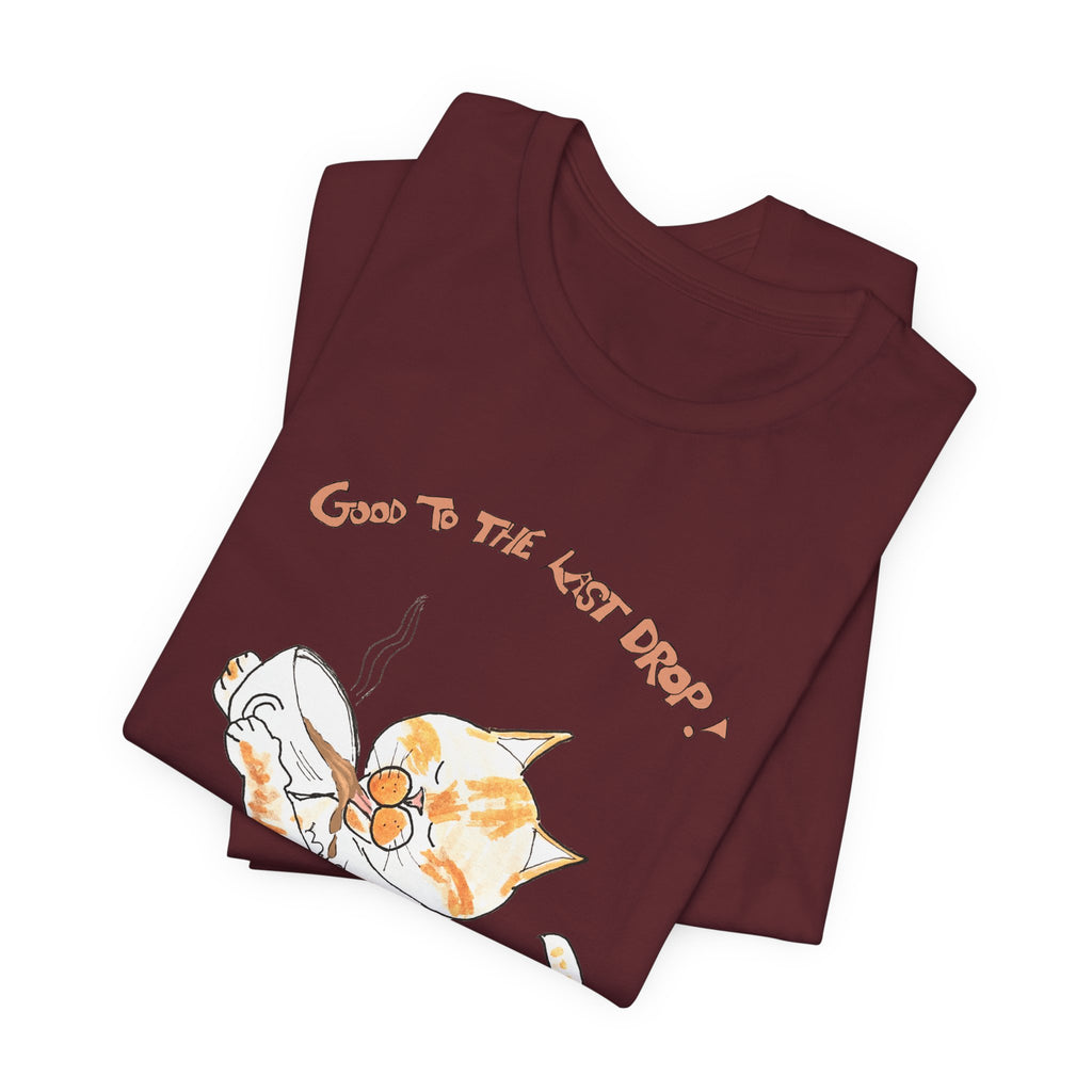 Niño "Good to the Last Drop" T-Shirt — Cute Orange & White Cat Drinking Coffee