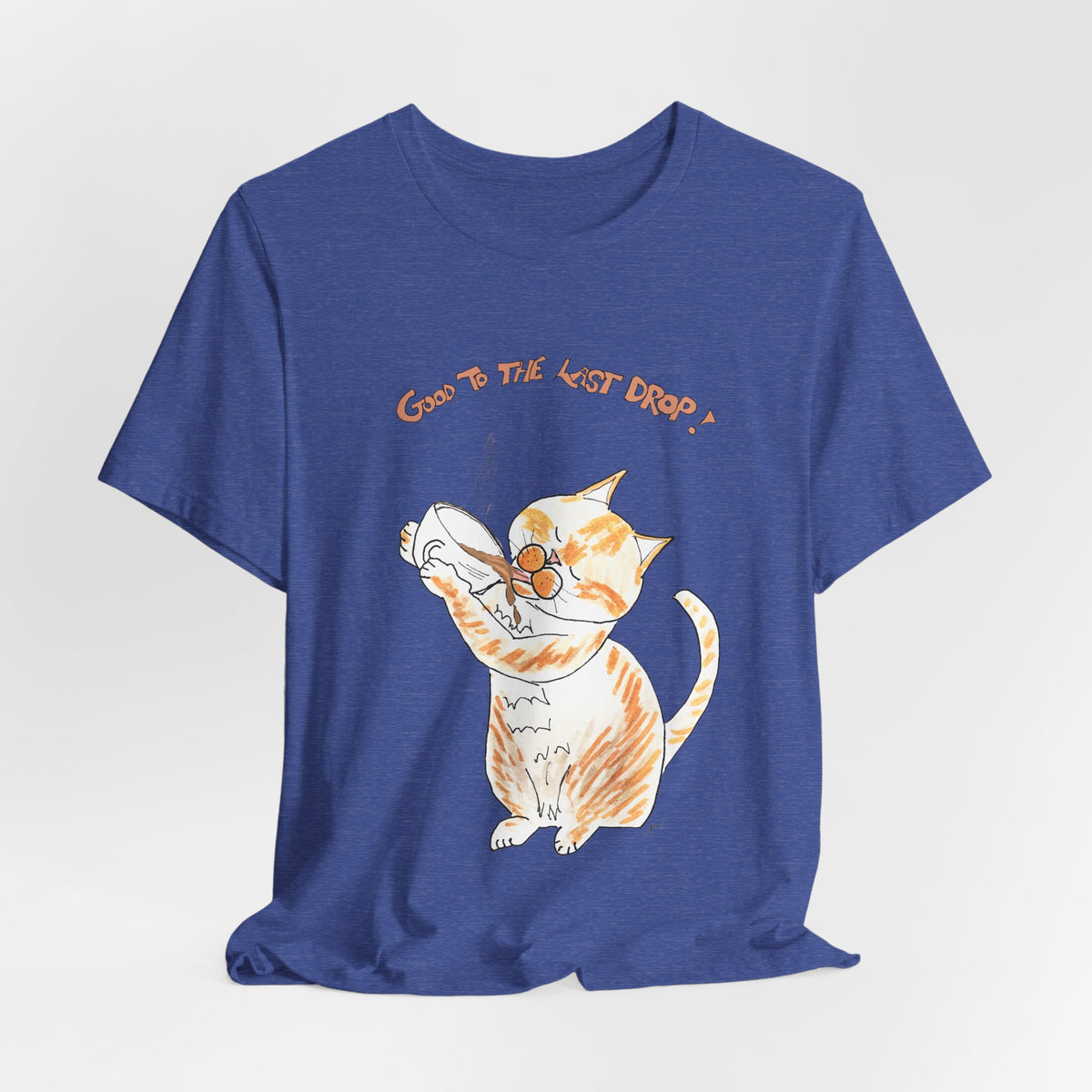 Niño "Good to the Last Drop" T-Shirt — Cute Orange & White Cat Drinking Coffee