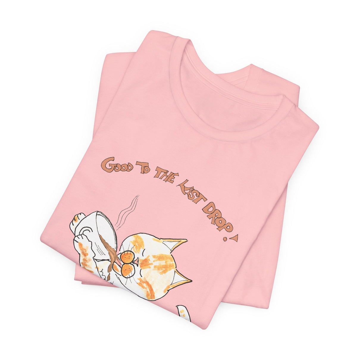 Niño "Good to the Last Drop" T-Shirt — Cute Orange & White Cat Drinking Coffee