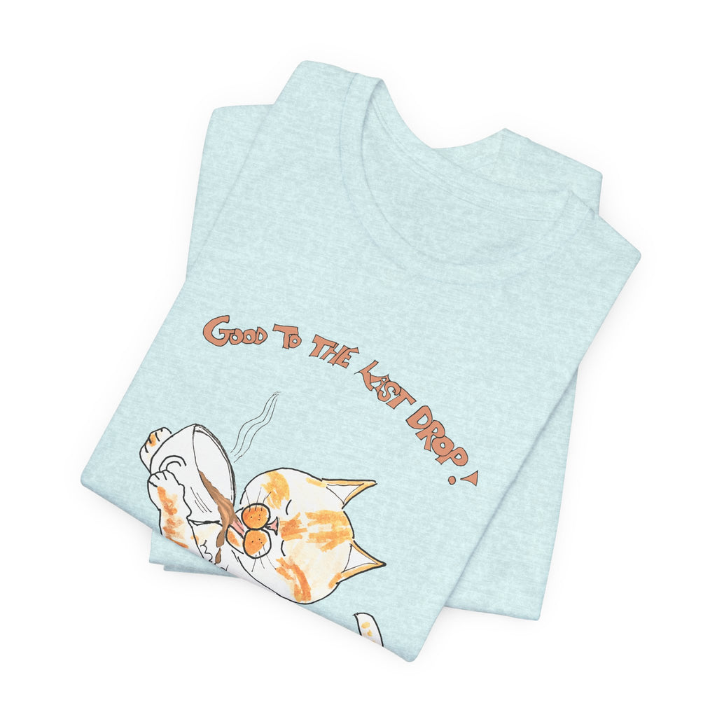 Niño "Good to the Last Drop" T-Shirt — Cute Orange & White Cat Drinking Coffee